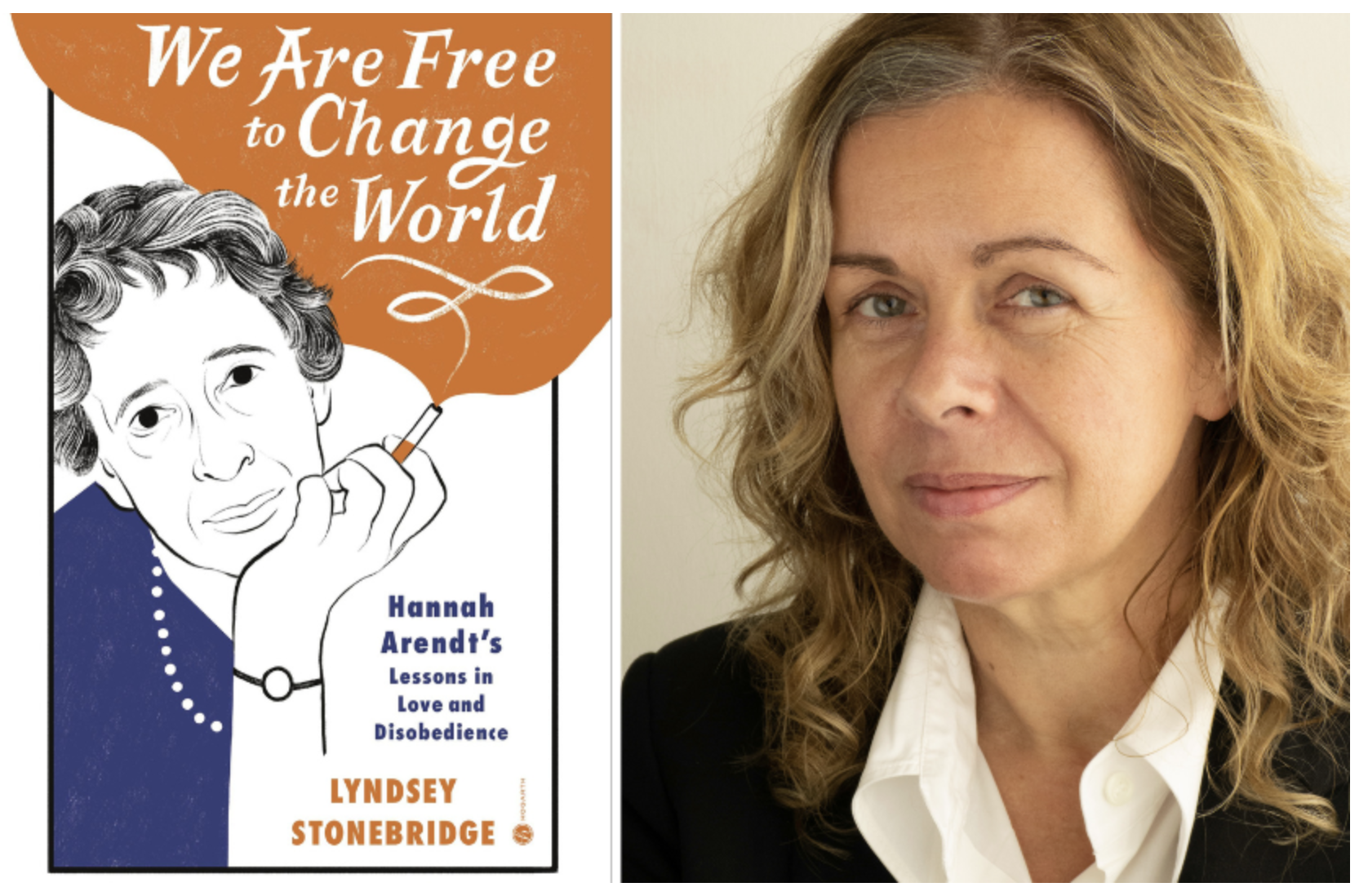 The front cover of Lyndsey Stonebridge's book We Are Free to Change the World, next to an image of the author